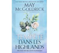 Tempête dans les Highlands: 3 (Trilogie Des Reliques Écossaises)