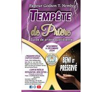 Tempête de prière - Novembre & Décembre 2024: Béni et préservé