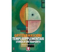 Tempi supplementari. Storia di un trapianto (Senza frontiere)