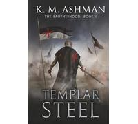 Templar Steel: The Battle of Montgisard (The Brotherhood)