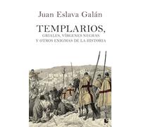 Templarios, griales, vírgenes negras y otros enigmas de la Historia