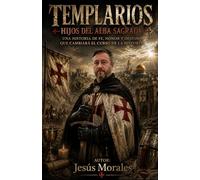 TEMPLARIOS: HIJOS DEL ALBA SAGRADA