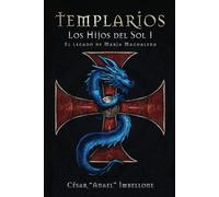 Templarios, Los Hijos del Sol 1: El legado de Maria Magdalena