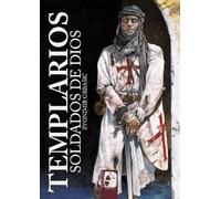 Templarios, Soldados De Dios (HISTORIA MEDIEVAL)