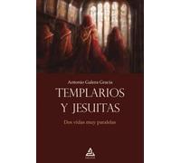 Templarios y jesuitas: Dos vidas muy paralelas: 3 (BIBLIOTECA DEL TEMPLE)