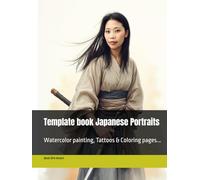 Template book Japanese Portraits: Watercolor painting, Tattoos & Coloring pages...