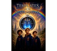 Templates and the Silver Compass: 5 (Danger All In One)