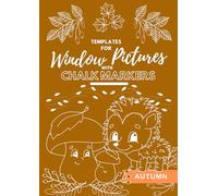 Templates for window pictures with chalk markers: Autumn (Window Chalk Art Series)