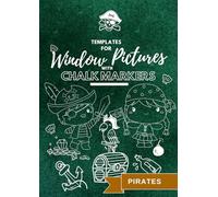 Templates for window pictures with chalk markers: Pirates (Window Chalk Art Series)