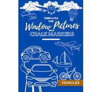 Templates for window pictures with chalk markers: Vehicles (Window Chalk Art Series)
