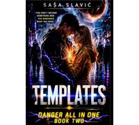 Templates: “The Awakening of Power and the Struggle to Remain Human” (Danger All In One)