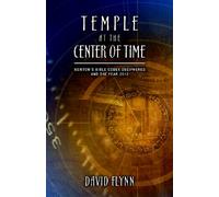 Temple at the Center of Time: Newton's Bible Codex Deciphered and the Year 2012