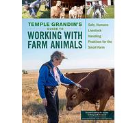 Temple Grandin – Guía para animales de granja – Manejo seguro y humano en la pequeña granja