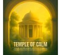 Temple Of Calm - Spiritual Sound Bath - Healing Music - Healing Freque