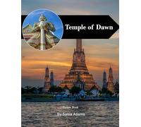 Temple of Dawn: A Perfect Coffee Table Picture Book - Travel and Tourism Lovers