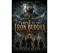 Temple of the Iron Buddha: Book Eight (1830s Siam Chronicals)