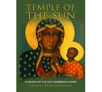 TEMPLE OF THE SUN: IN SEARCH OF THE LOST CARIBBEAN GHOSTS