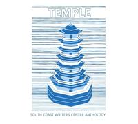 Temple: The South Coast Writers Centre Anthology of Writing: The South Coast Writers Centre Anthology of Writing