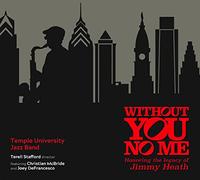 Temple University Jazz Band - Without You, No Me