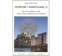 Templers I Hospitalers II. Guia de Les Terres de L'Ebre I Castells Templers Del Baix Maestrat