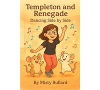 Templeton and Renegade Dancing Side by Side (Templeton and Renegade’s Adventures)
