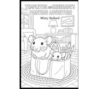 Templeton and Renegade’s Painting Adventures Coloring Book
