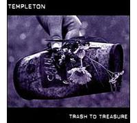 Templeton - Trash to Treasure