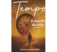 Tempo - A Moeda da Vida