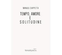 Tempo, Amore e Solitudine