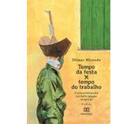 Tempo Da Festa X Tempo Do Trabalho (ebook)