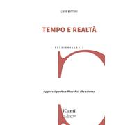 Tempo e realtà. Approcci poetico-filosofici alla scienza (iCanti)