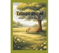 Tempo per sè: Disegni e momenti di calma