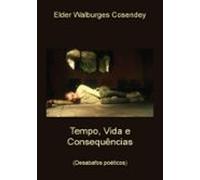 Tempo Vida E Consequências (ebook)