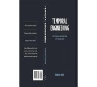 Temporal Engineering:: Time, Momentum, and Cognitive Pacing in the Recording Studio (Engineering Disciplines of the Recording Studio.)