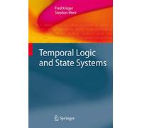 Temporal Logic and State Systems (Texts in Theoretical Computer Science. An EATCS Series)