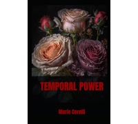 TEMPORAL POWER: A Gothic Romance of Power, Passion, and the Occult