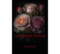 TEMPORAL POWER: A Gothic Romance of Power, Passion, and the Occult