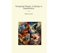 Temporal Power: A Study in Supremacy (Classic Books)