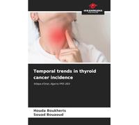 Temporal trends in thyroid cancer incidence: Wilaya d'Oran, Algeria 1993-2013