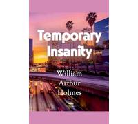 Temporary Insanity: 1 (Dobie Pokorny: The Man, the Myth, the Legend)