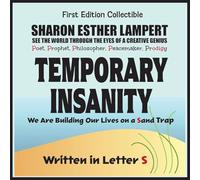 Temporary Insanity: The Awesome Art of Alliteration Using One Letter of the Alphabet, 5 Star Reviews!