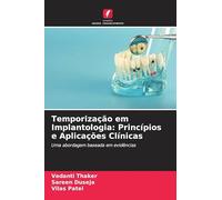 Temporização em Implantologia: Princípios e Aplicações Clínicas