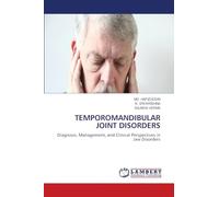 TEMPOROMANDIBULAR JOINT DISORDERS: Diagnosis, Management, and Clinical Perspectives in Jaw Disorders