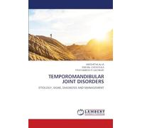 TEMPOROMANDIBULAR JOINT DISORDERS: ETIOLOGY, SIGNS, DIAGNOSIS AND MANAGEMENT