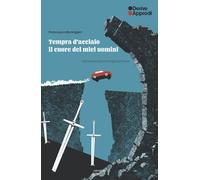 Tempra d'acciaio. Il cuore dei miei uomini (Narrativa)