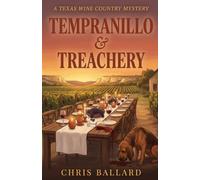 Tempranillo & Treachery: A Texas Wine Country Mystery (A Texas Wine Country Mystery, Book 1KDP)