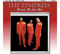 Temprees - Because We Love You [Casete]