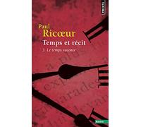 Temps et récit , tome 3: Le Temps raconté (Points Essais, 3)