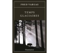 Temps Glaciaires (prix Landerneau Polar 2015)
