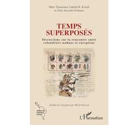 Temps superposés: Discussions sur la rencontre entre calendriers nahuas et européens (Recherches Et Documents Amériques Latines)